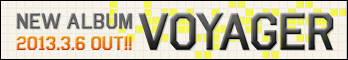 New Album「VOYAGER」Special site