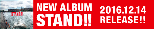 NEW ALBUM『STAND!!』SPECIAL SITE