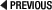 PREVIOUS
