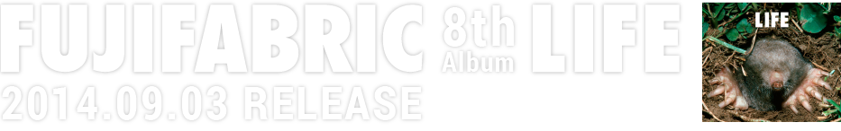 フジファブリック 8th ALBUM「LIFE」SPECIAL SITE